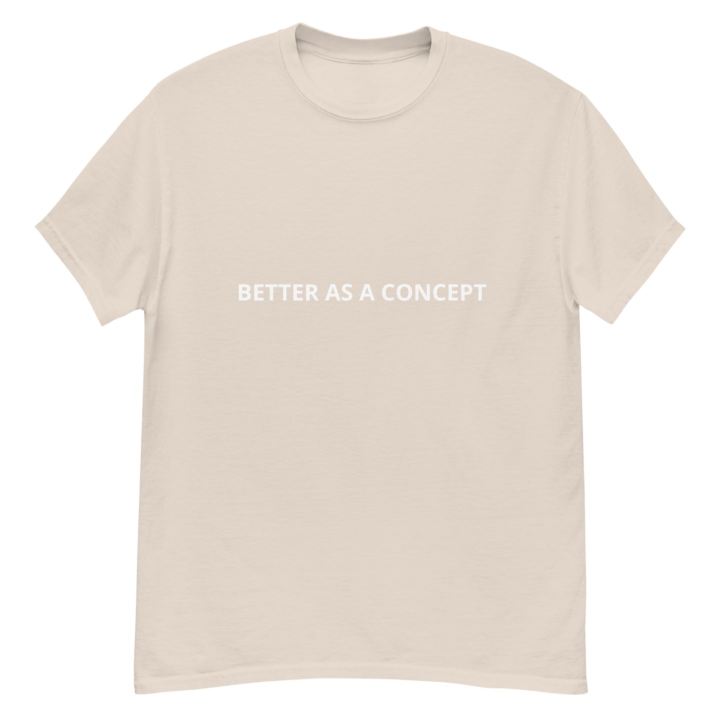 Better as a concept classic tee