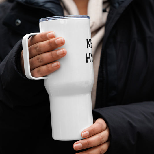 Keep Her Hydrated Travel mug with a handle