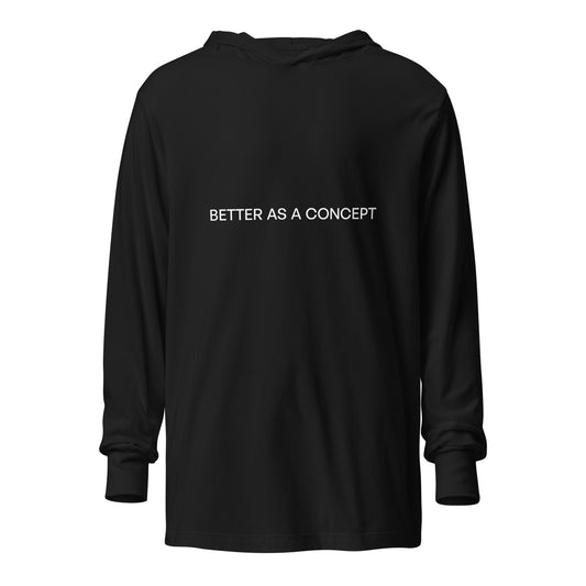 Better as a concept Hooded long-sleeve tee