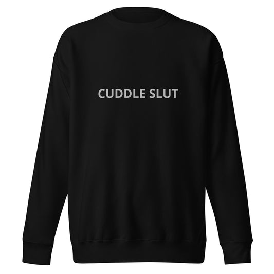 Cuddleslut Unisex Sweatshirt